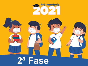 2ª Fase do período de inscrições da Pré-matrícula 2021 para alunos novos - Imagem: Divulgação